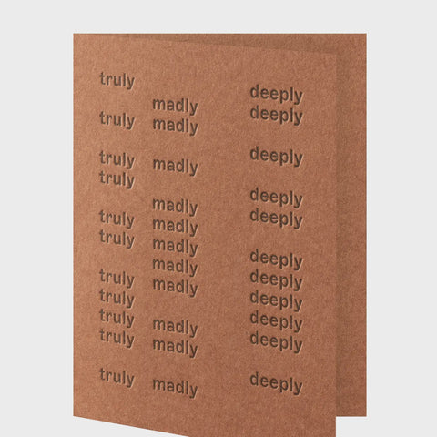 Truly Madly Deeply Greeting Card