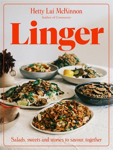 Linger; Salads, sweets and stories to savour, together