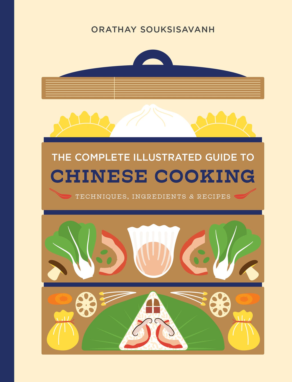 The Complete Illustrated Guide to Chinese Cooking: Techniques, Ingredients and Recipes